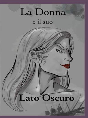 cover image of La Donna e il suo Lato Oscuro